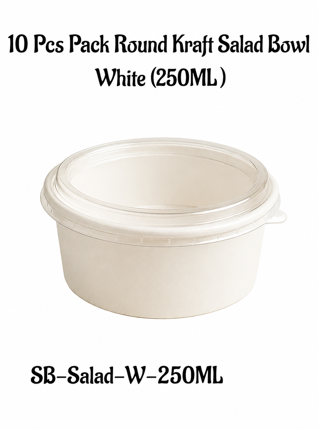 White Paper Round Salad Bowl With Lid (250ML) | 10.5 x 5 cm | Paper Food Container (SB-Salad-W-250ML) - (MOQ 100 PCS)