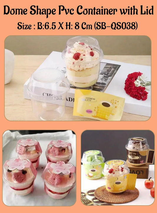 5 Pcs Pvc Container Dome Shape With Lid | Dessert Package (SB-QS038) (MOQ 100 PCS) (O.5)