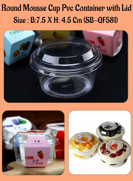 5 Pcs Pvc Container Round Mousse Cup With Lid | Dessert Package (SB-QF581)  (MOQ 100 PCS) (M)